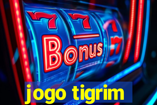 jogo tigrim